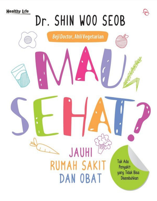 Mau Sehat? Jauhi Rumah Sakit dan Obat